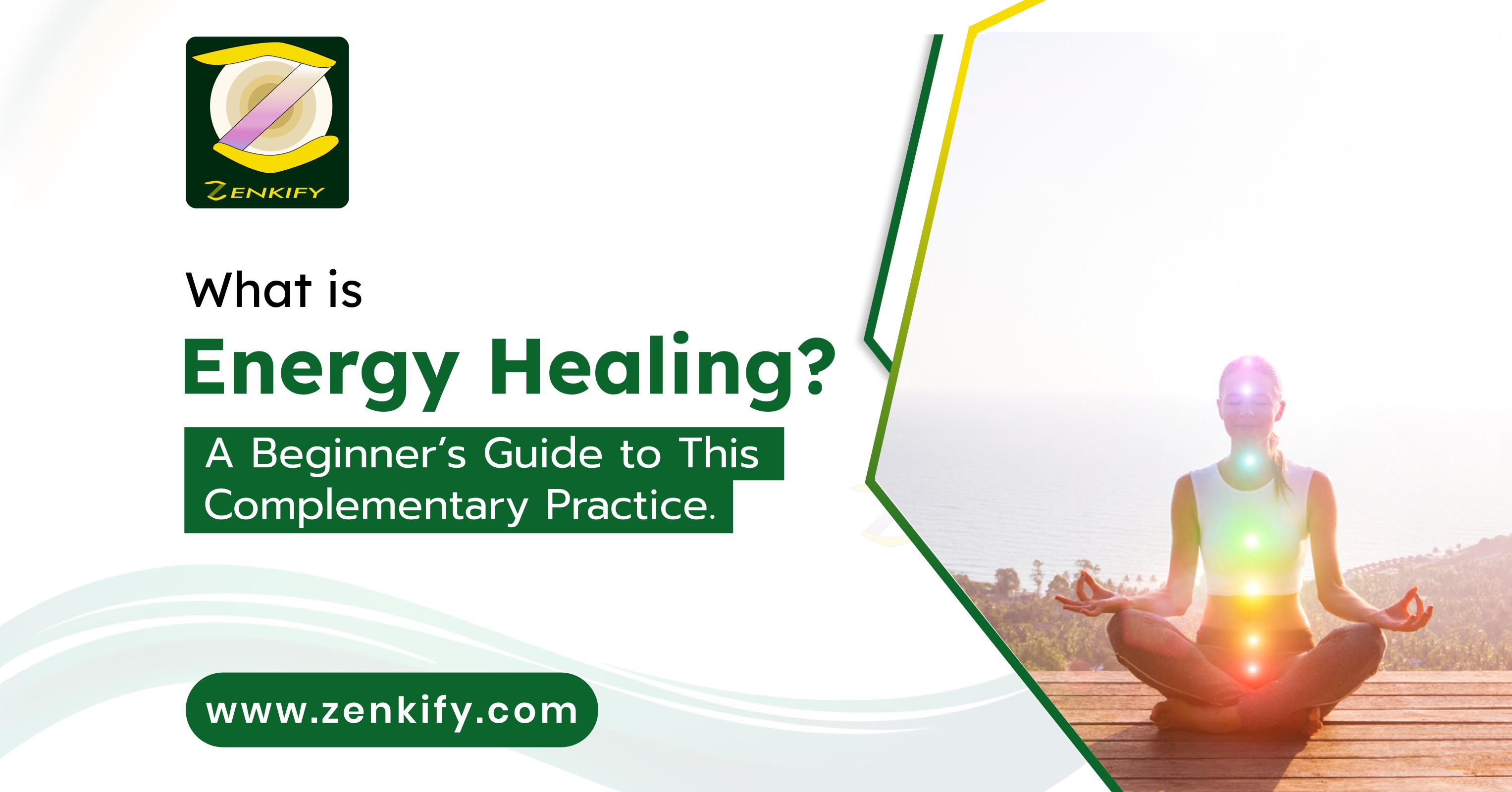 What Is Energy Healing? Discover the Basics – A Beginner’s Guide