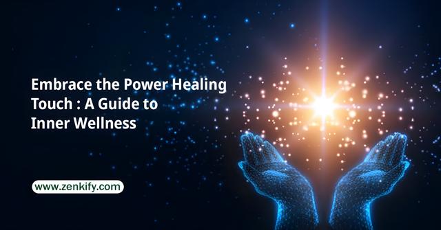 Embrace the Power Healing Touch: A Guide to Inner Wellness