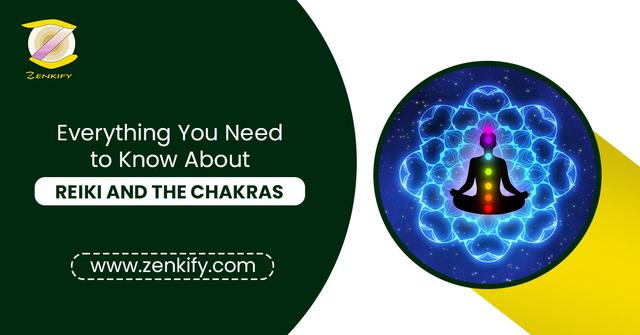 Everything You Need to Know About Reiki and the Chakras