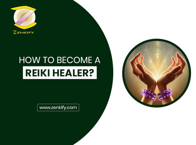 How to Become a Reiki Healer?