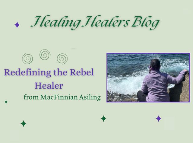 Redefining The Rebel Healer